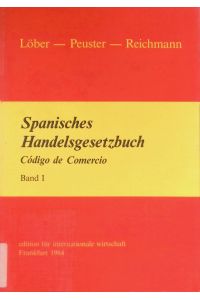 Spanisches Handelsgesetzbuch : Código de Comercio, Bd. 1 - Zweisprachige Gesetzesausgabe.