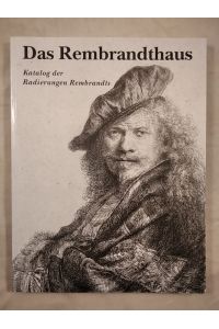 Das Rembrandthaus: Katalog der Radierungen Rembrandts.