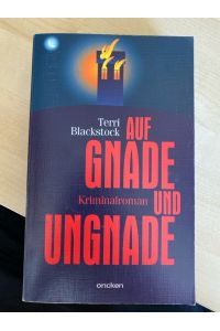 Auf Gnade und Ungnade : Kriminalroman.   - Dt. von Wolfgang Schrödter / ABC-Team