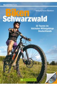 Mountainbiketouren - Biken Schwarzwald  - 22 Touren im höchsten Mittelgebirge Deutschlands