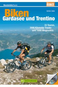 Biken Gardasee und Trentino  - 33 Touren, 3500 Kilometer Tracks und 1000 Wegpunkte