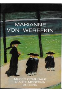 MARIANNE VON WEREFKIN 1860-1938.   - Text in franz. Sprache