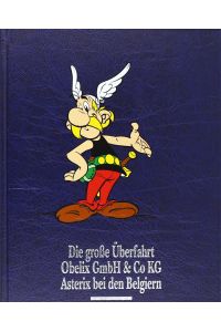 Asterix Gesamtausgabe, Bd. 8: Die grosse Überfahrt - Obelix GmbH & Co. KG - Asterix bei den Belgiern.