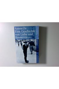 Eine Geschichte von Liebe und Finsternis: Roman (suhrkamp taschenbuch)  - Roman
