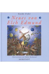 Neues von Elch Edmund : Schwedisches und andere Ungereimtheiten  - Guido Urfei. Ill. von Sabine Rothmund
