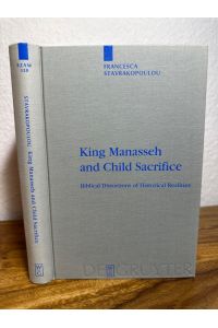 King Manasseh and Child Sacrifice. Biblical Distortions of Historical Realities. Text in Englisch.