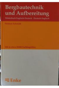 Bergbautechnik und Aufbereitung  - - Wörterbuch Englisch-Deutsch * Deutsch-Englisch -