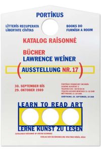 Learn to Read Art. [Plakat] Books do furnish a Room (Ausstellung Nr. 17) Bücher Lawrence Weiner. Portikus, 30. September bis 29. Oktober 1989.