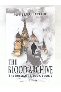 The Blood Archive: The Russian Trilogy, Book Two