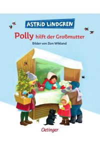 Polly hilft der Großmutter: Wunderschöner Bilderbuch-Klassiker für Kinder ab 4 Jahren
