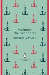 Melmoth the Wanderer: Charles Maturin (The Penguin English Library)