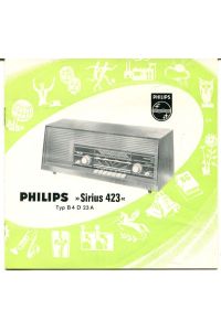 Philips Sirius 423 Typ B 4 D 23 A - Bedienungsanleitung.   - Beiliegend: Sendertabelle 1961, Prinzipschaltbild.