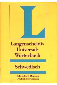 Langenscheidts Universal-Wörterbuch Schwedisch : schwedisch - deutsch, deutsch - schwedisch