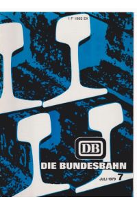 Der Fahrweg - eine Geschäftsgrundlage der Deutschen Bundesbahn. . . . (u. a. ) / In: Die Bundesbahn. DB. Zeitschrift für aktuelle Verkehrsfragen.   - 55. Jahrgang; Nr. 7 / Juli 1979.