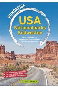 Rundreise USA Nationalparks Südwesten  - 24 kombinierbare Touren zu allen Highlights; Insidertipps - Ausflüge - Übernachtungsmöglichkeiten
