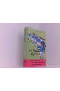 Elf Freunde müsst ihr sein: Ein Fußballroman für die Jugend | Spannende Fußball-Geschichte von Sammy Drechsel  - ein Fussballroman für die Jugend