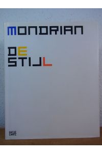Piet Mondrian. De Stijl. Ausstellung Städtische Galerie im Lenbachhaus und Kunstbau, München, 16. April bis 15. August 2011