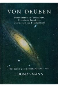 Von drüben: Botschaften, Informationen, praktische Ratschläge.   - Übermittelt v. Eva Herrmann. Postmortem Nachw. v. Thomas Mann.