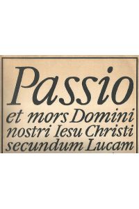 Passio Et Mors Domini Nostri Jesu Christi Secundum Lucam.   - Partytura - score - partitur.