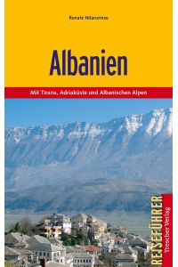 Albanien  - Mit Tirana, Adriaküste und Albanischen Alpen