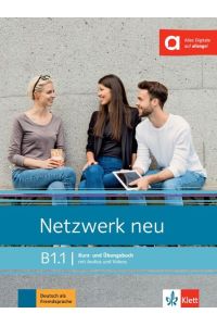 Netzwerk neu B1. 1: Deutsch als Fremdsprache. Kurs- und Übungsbuch mit Audios und Videos (Netzwerk neu: Deutsch als Fremdsprache)