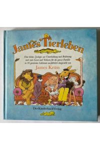 James` Tierleben. Eine kleine Zoologie zur Unterhaltung und Belehrung und zum Lesen und Vorlesen für die ganze Familie