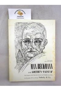 Catalogue of the Complete Drawings by Max Beckmann for Goethe's Faust II. - The Property of the Bauersche Giesserei of Frankfurt-am-Main. Katalog von Sotheby und Co.