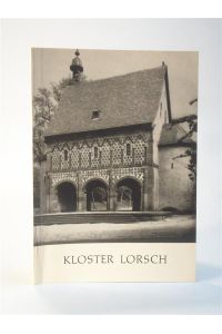 Kloster Lorsch. Amtlicher Führer.