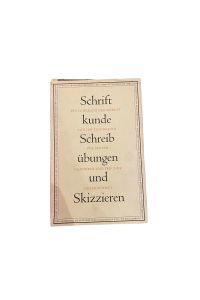 SCHRIFTKUNDE, SCHREIBÜBUNGEN UND SKIZZIEREN