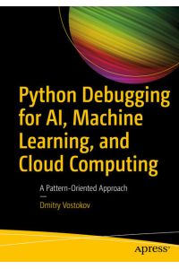 Python Debugging for AI, Machine Learning, and Cloud Computing - A Pattern-Oriented Approach