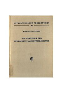 Die Tradition der deutschen Psalmenübersetzung: Untersuchungen zur Verwandtschaft und Übersetzungstradition der Psalmenverdeutschung zwischen Notker und Luther