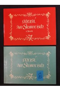 Musi am Stubntisch. 13 altbaierische Landler und Tänze in mehrstimmigem Satz für alle möglichen Hausmusikinstrumente. I. Büchl und 2. Büchl.