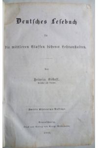 Deutsches Lesebuch für die mittleren Classen höherer Lehranstalten.