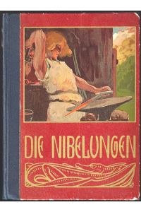Die Nibelungen. Für die Jugend neu erzählt.
