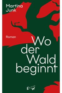 Wo der Wald beginnt: Roman  - Roman