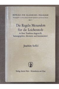 Die Regeln Menanders für die Leichenrede in ihrer Tradition dargestellt, herausgegeben, übersetzt und kommentiert. - Beiträge zur klassischen Philologie ; H. 57.
