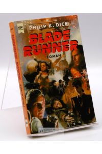 Blade runner : Roman. - Aus dem Amerikan. von Norbert Wölfl / Heyne-Bücher / 1 / Heyne allgemeine Reihe ; Nr. 10649