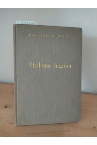 Philema hagion. [Von Karl-Martin Hofmann]. (= Beiträge zur Förderung christlicher Theologie, Reihe 2, Band 38).