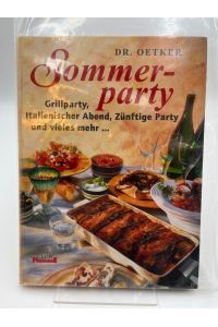 Dr. Oetker Sommerparty : Grillparty, italienischer Abend, zünftige Party und vieles mehr . . .