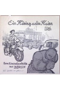 Ein Häring unter Haien: Eine Kriminalgeschichte aus Berlin - Eine Kriminalgeschichte aus Berlin