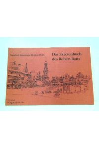 Das Skizzenbuch von Robert Batty, Lieutt. Colonel - Romantische Reise durch Norddeutschland im Jahre 1825.