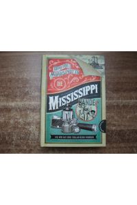 Die Mississippi-Bande ? Wie wir mit drei Dollar reich wurden