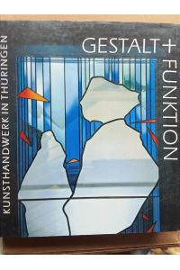 Gestalt und Funktion - Kunsthandwerk in Thüringen