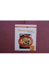 CHAMPIGNON KOCHBUCH - Internationale Kochkunst
