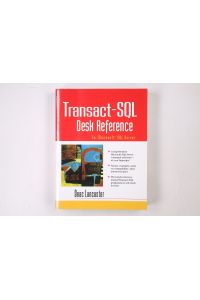 TRANSACT-SQL DESK REFERENCE - For Microsoft SQL Server