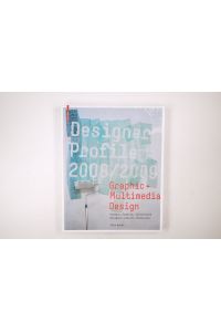 DESIGNER PROFILE 2008 2009 - Graphic + Multimedia Design, Volume 2