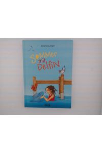Sommer mit Delfin - von Annette Langen ; mit Illustrationen von Betina Gotzen-Beek