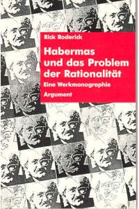 Habermas und das Problem der Rationalität. Eine Werkmonographie