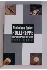Rolltreppe oder Die Herkunft der Dinge - Roman