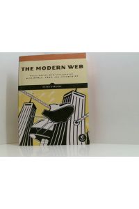 The Modern Web: Multi-Device Web Development with HTML5, CSS3, and JavaScript - Multi-Device Web Development with HTML5, CSS3, and JavaScript